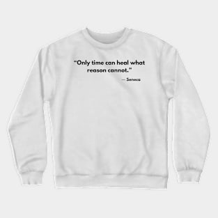 “No man was ever wise by chance” Seneca Stoic Quote Crewneck Sweatshirt